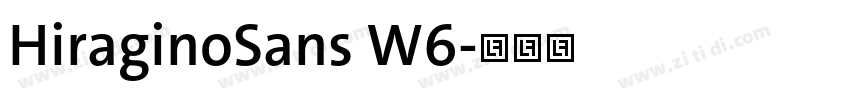 HiraginoSans W6字体转换 HiraginoSans W6字体转换
